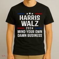 Harris Walz 2024 Mind Your Own Damn Business T-Shirt thumb 3