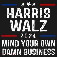 Harris Walz 2024 Mind Your Own Damn Business T-Shirt thumb 7