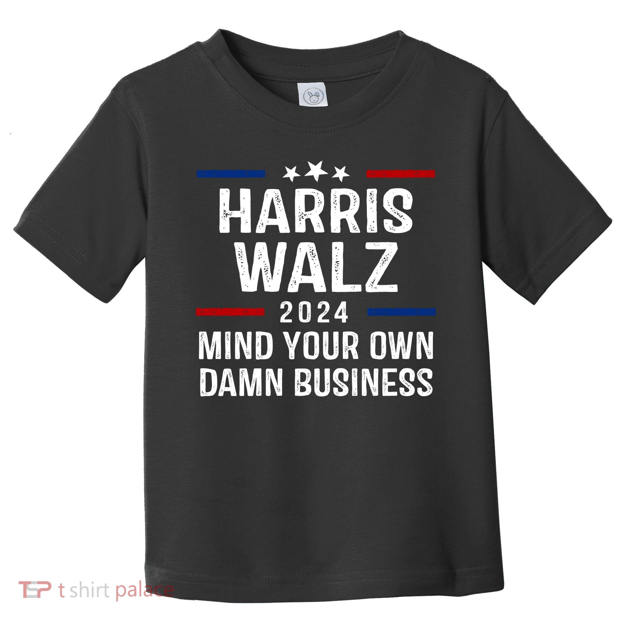 Harris Walz 2024 Mind Your Own Damn Business Toddler T-Shirt