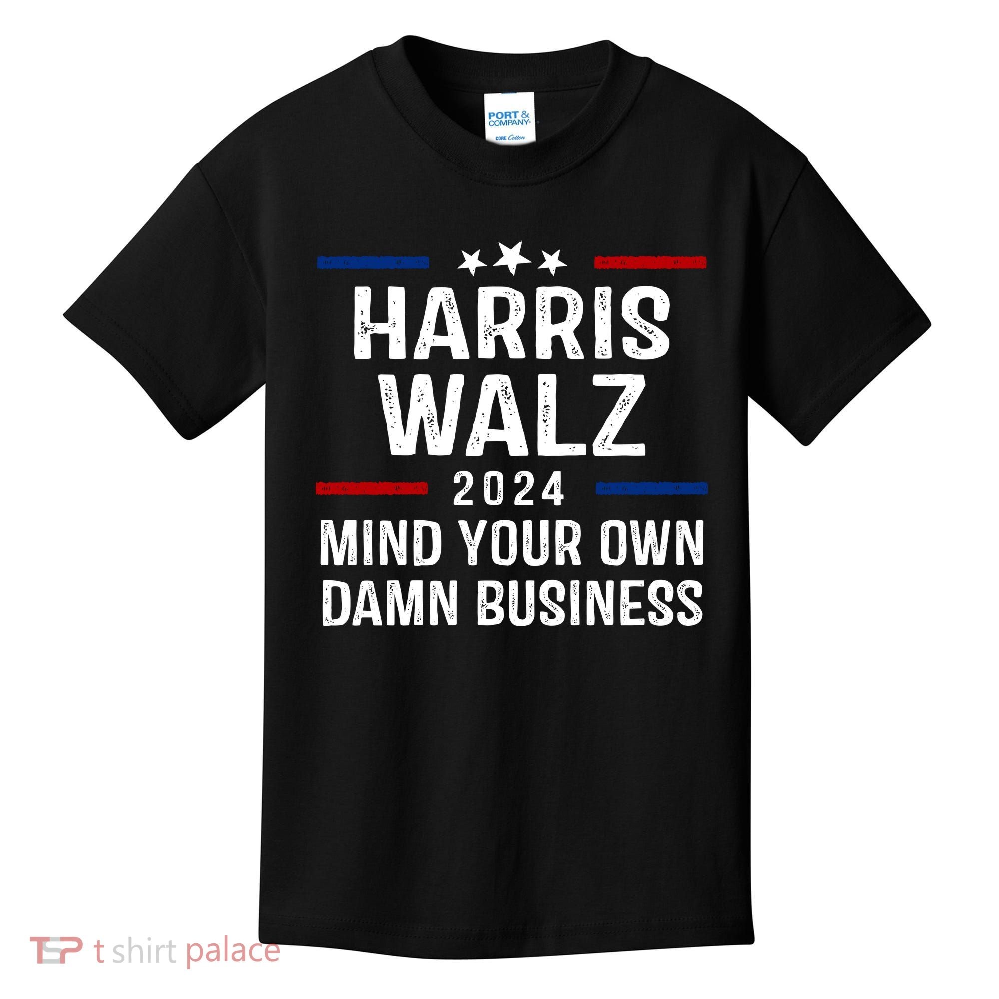 Harris Walz 2024 Mind Your Own Damn Business Kids T-Shirt