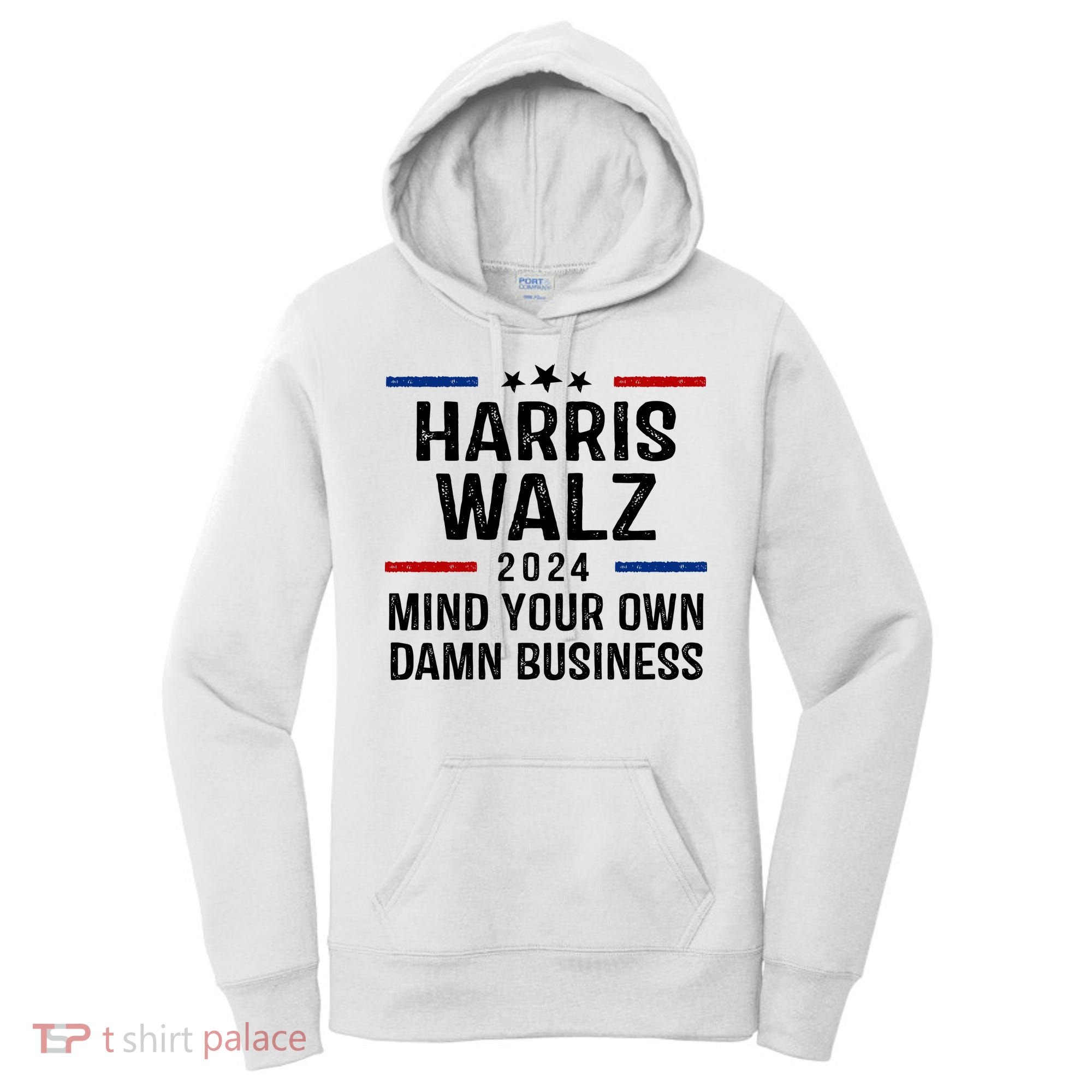 Harris Walz 2024 Mind Your Own Damn Business Women's Hoodie