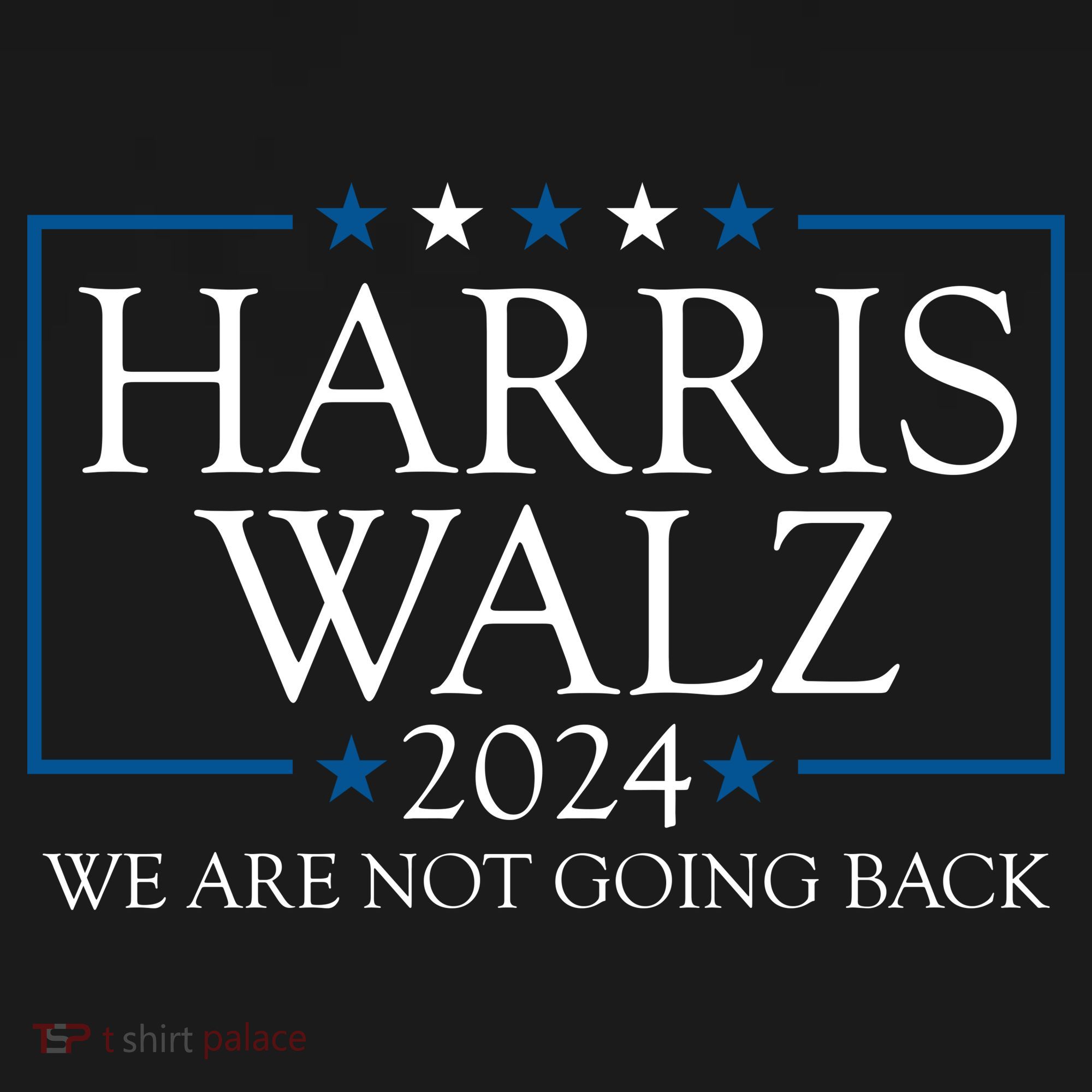 Harris Walz 2024 We Are Not Going Back Election Tote Bag