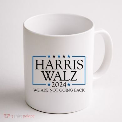 Harris Walz 2024 We Are Not Going Back Election Coffee Mug back