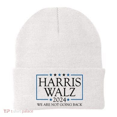 Harris Walz 2024 We Are Not Going Back Election Beanie