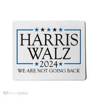 Harris Walz 2024 We Are Not Going Back Election Mousepad thumb 0