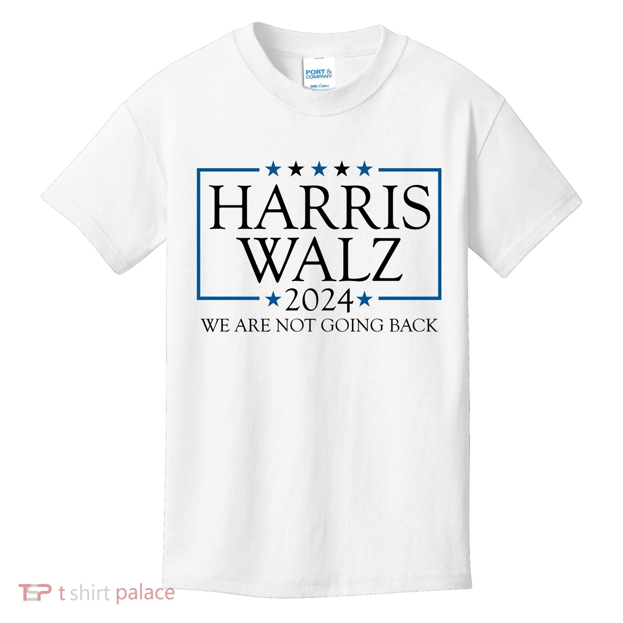 Harris Walz 2024 We Are Not Going Back Election Kids T-Shirt