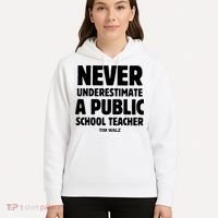 Harris Walz 2024 Never Underestimate A Public School Teacher Hoodie thumb 5