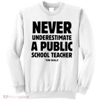 Harris Walz 2024 Never Underestimate A Public School Teacher Sweatshirt thumb 0