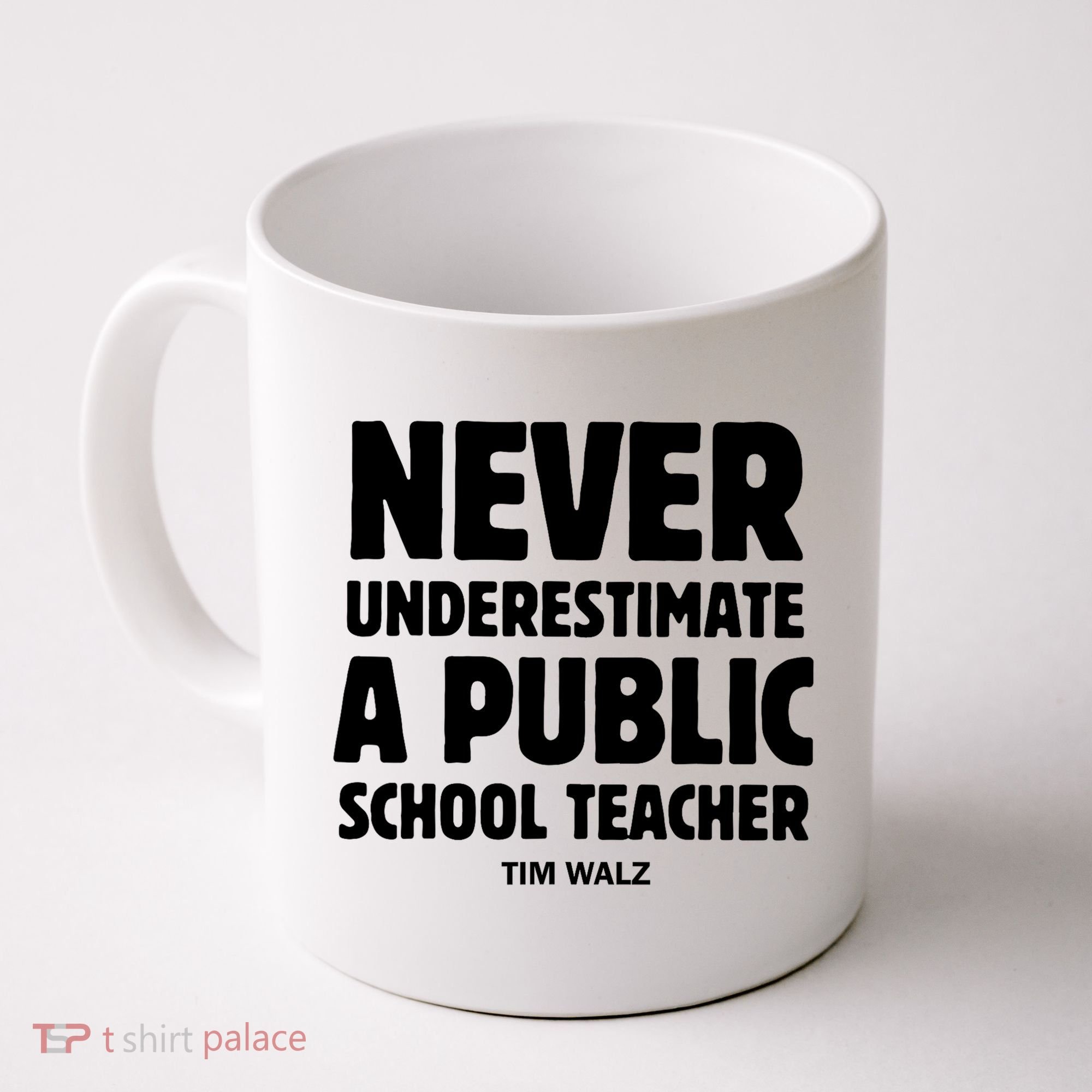 Harris Walz 2024 Never Underestimate A Public School Teacher Coffee Mug