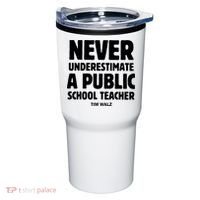 Harris Walz 2024 Never Underestimate A Public School Teacher Tumbler thumb 0