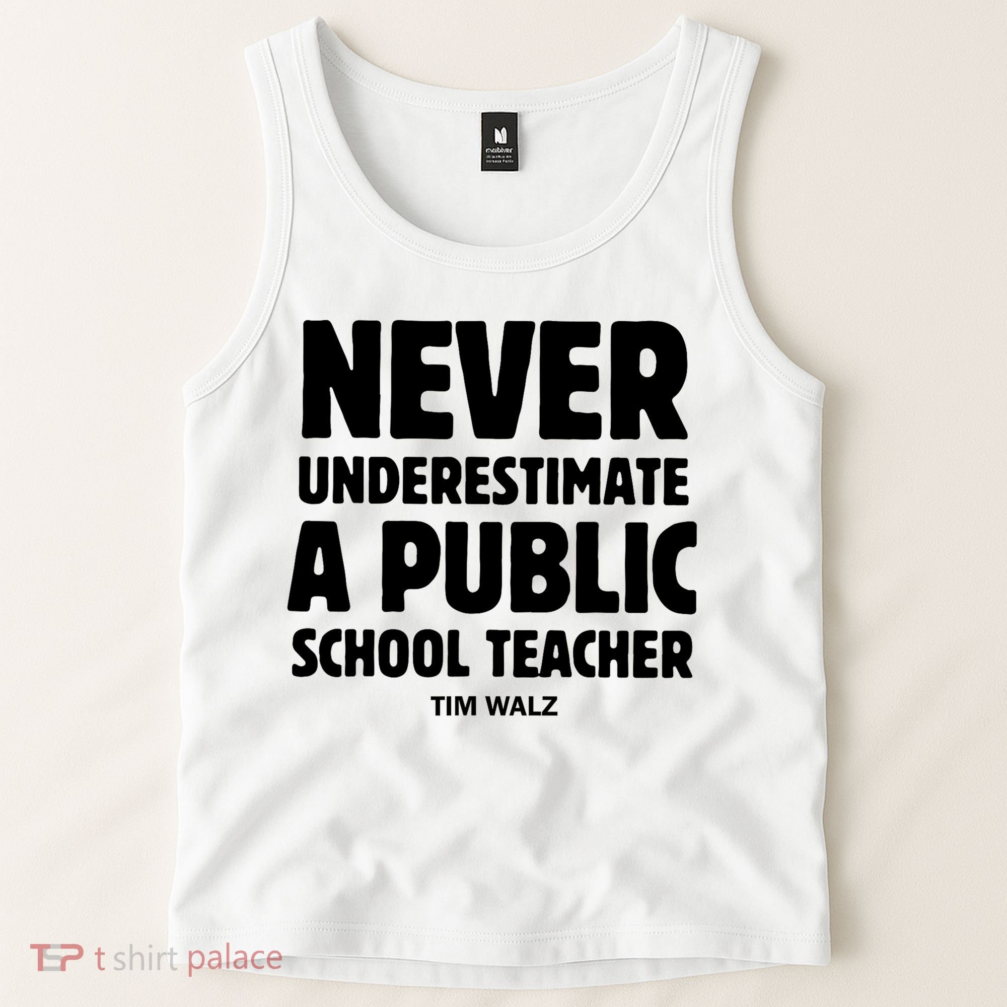 Harris Walz 2024 Never Underestimate A Public School Teacher Tank Top