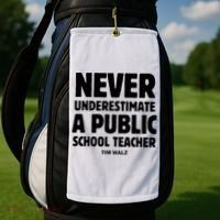 Harris Walz 2024 Never Underestimate A Public School Teacher Golf Towel thumb 2