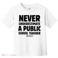 Harris Walz 2024 Never Underestimate A Public School Teacher Toddler T-Shirt thumb 0