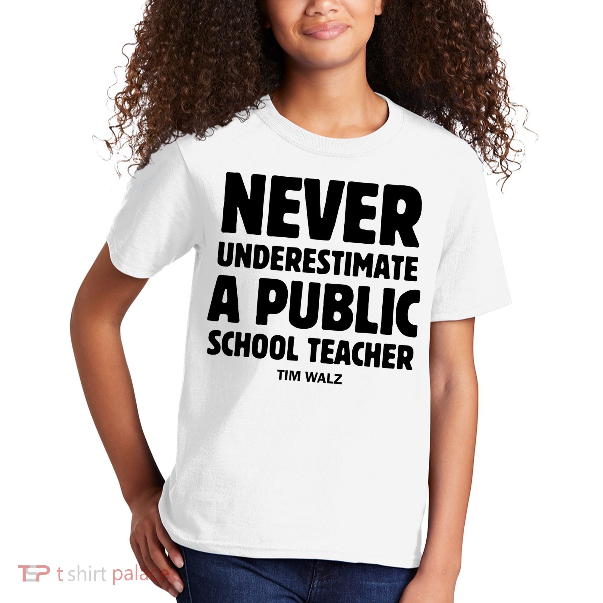 Harris Walz 2024 Never Underestimate A Public School Teacher Kids T-Shirt