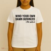 Harris Walz 2024 Mind Your Own Damn Business T-Shirt thumb 4