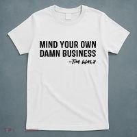 Harris Walz 2024 Mind Your Own Damn Business T-Shirt thumb 5