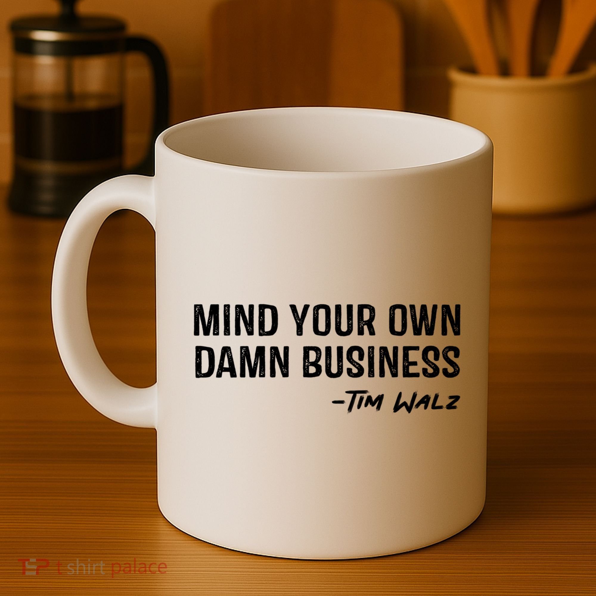 Harris Walz 2024 Mind Your Own Damn Business Coffee Mug
