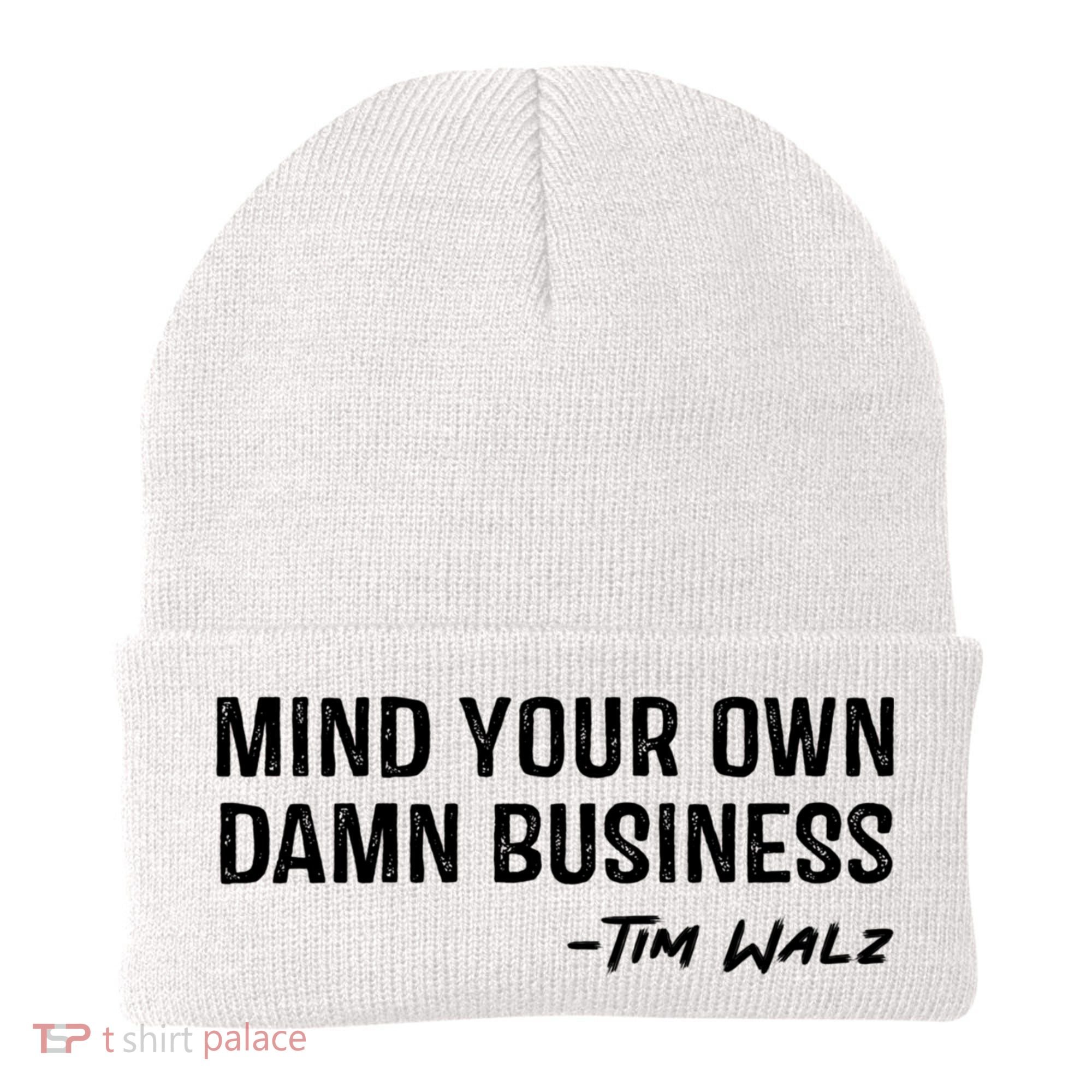 Harris Walz 2024 Mind Your Own Damn Business Beanie