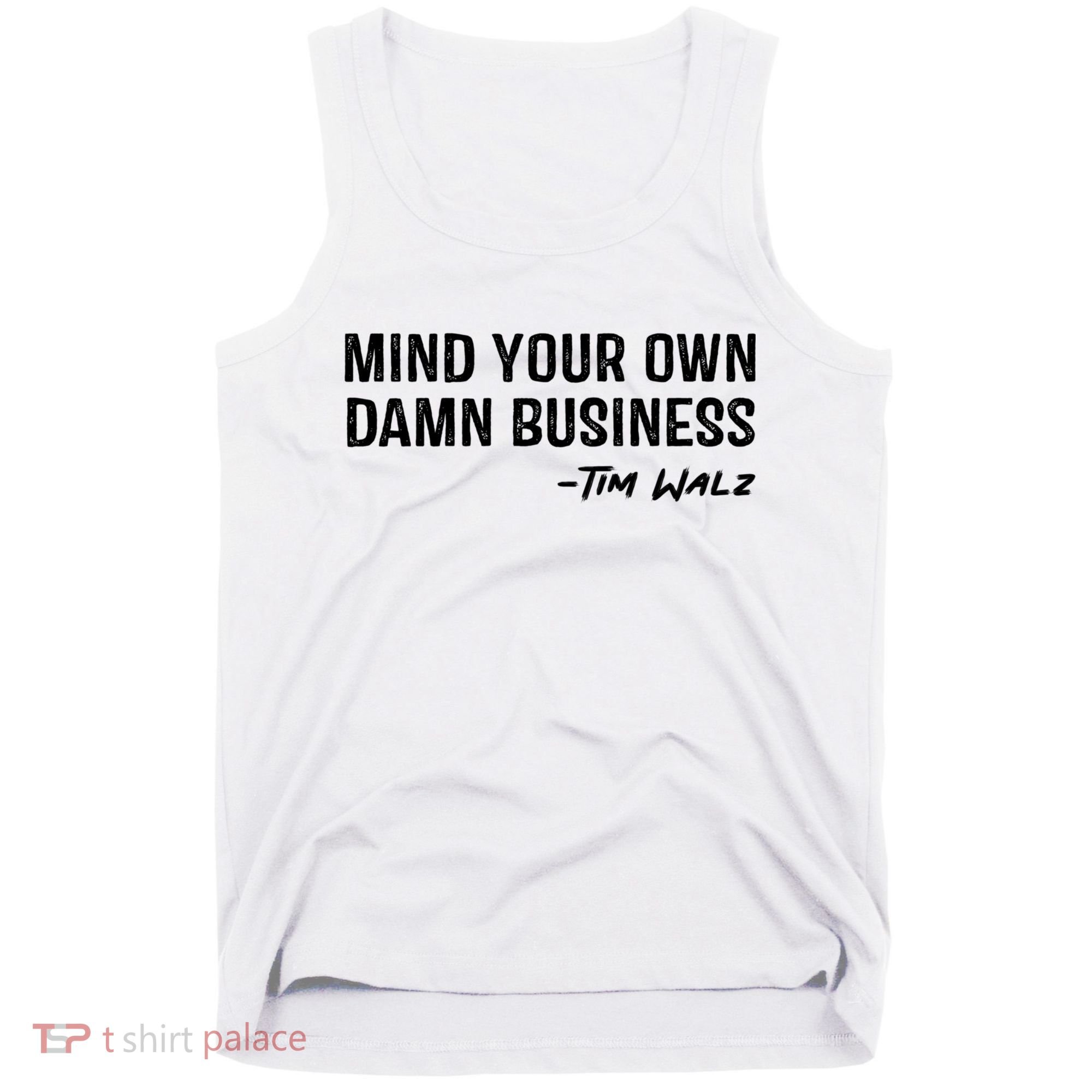 Harris Walz 2024 Mind Your Own Damn Business Tank Top
