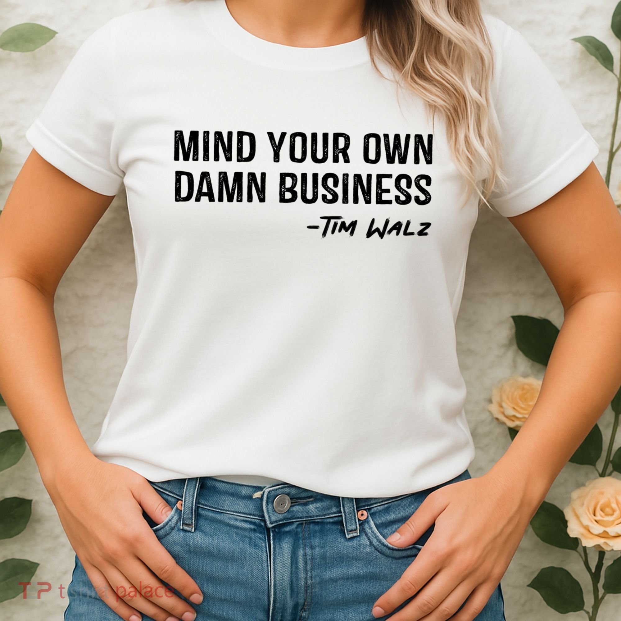 Harris Walz 2024 Mind Your Own Damn Business Women's T-Shirt