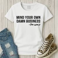Harris Walz 2024 Mind Your Own Damn Business Women's T-Shirt thumb 3