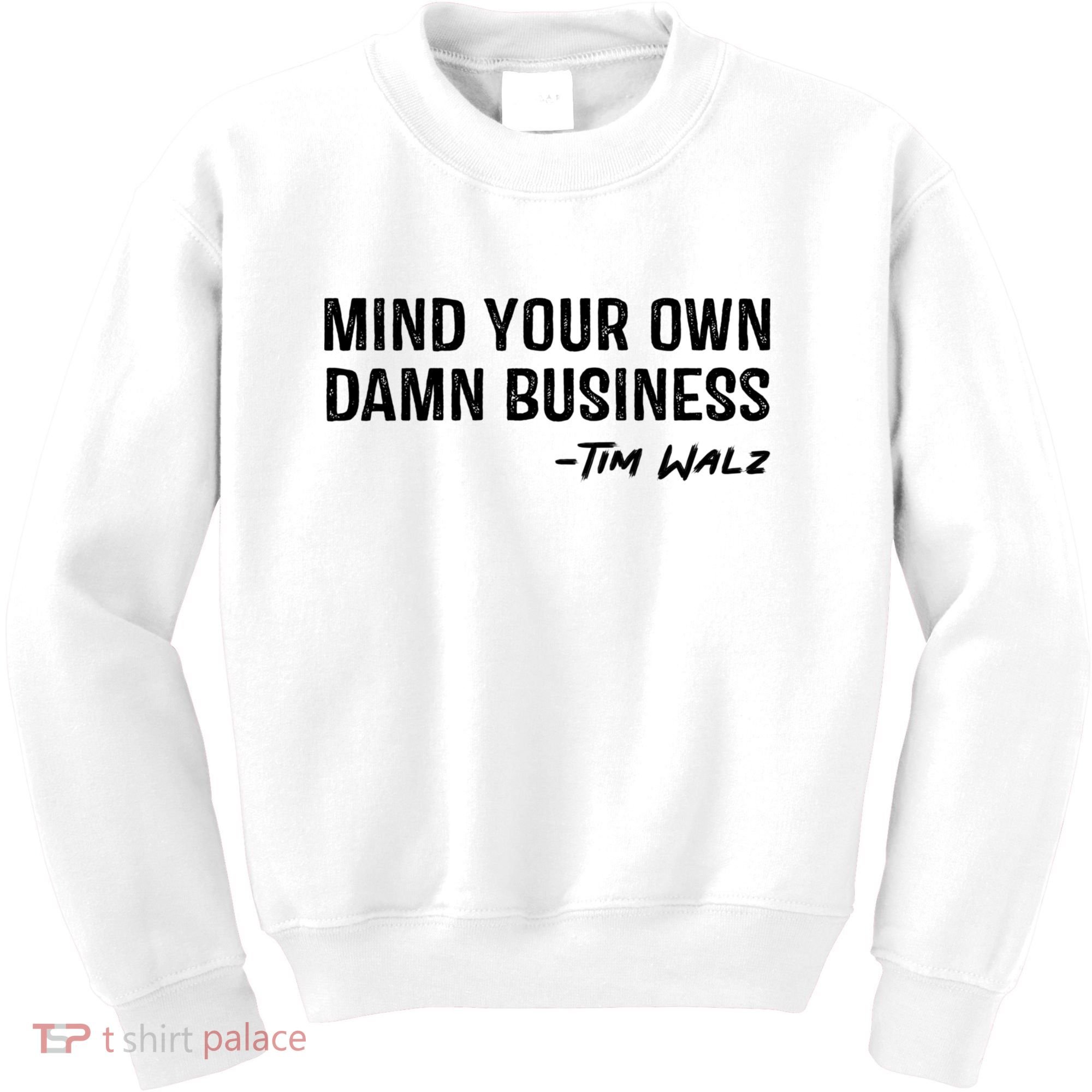 Harris Walz 2024 Mind Your Own Damn Business Kids Sweatshirt