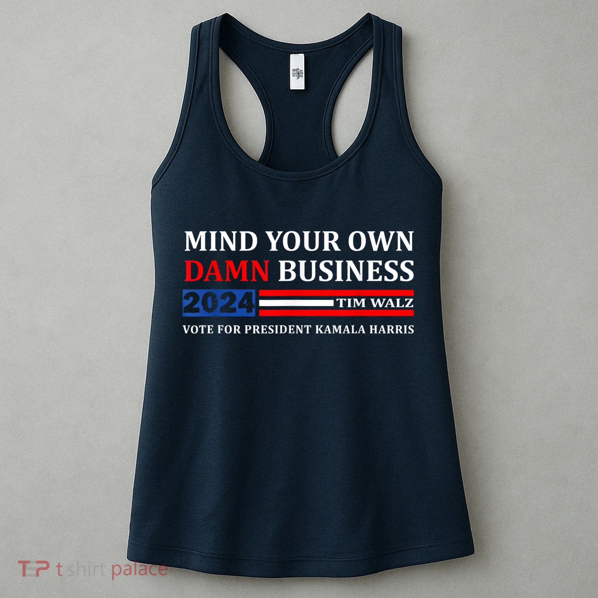 Harris Walz 2024 Mind Your Own Damn Business Women's Tank Top