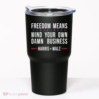Harris Walz 2024 Mind Your Own Damn Business Tumbler thumb 0
