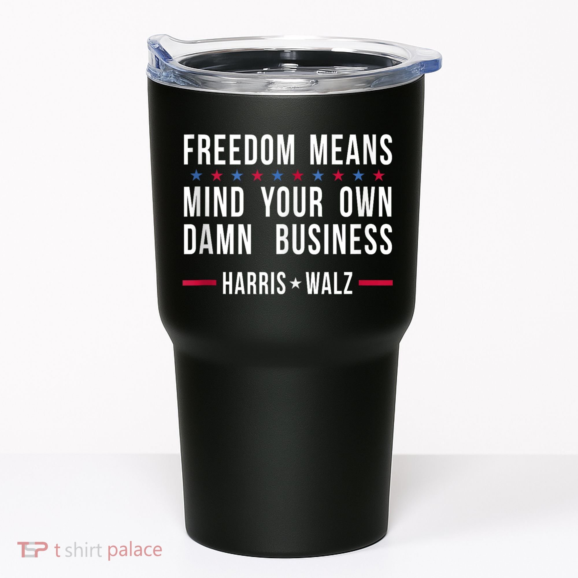 Harris Walz 2024 Mind Your Own Damn Business Tumbler