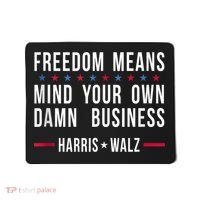 Harris Walz 2024 Mind Your Own Damn Business Mousepad thumb 0