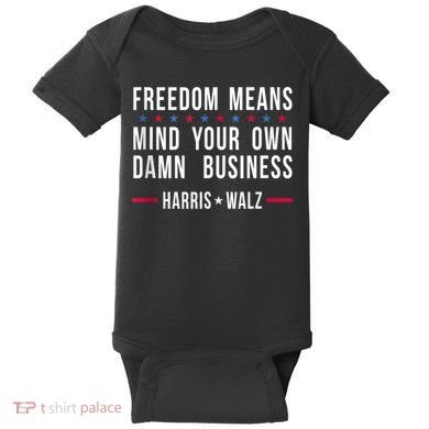 Harris Walz 2024 Mind Your Own Damn Business Baby Bodysuit
