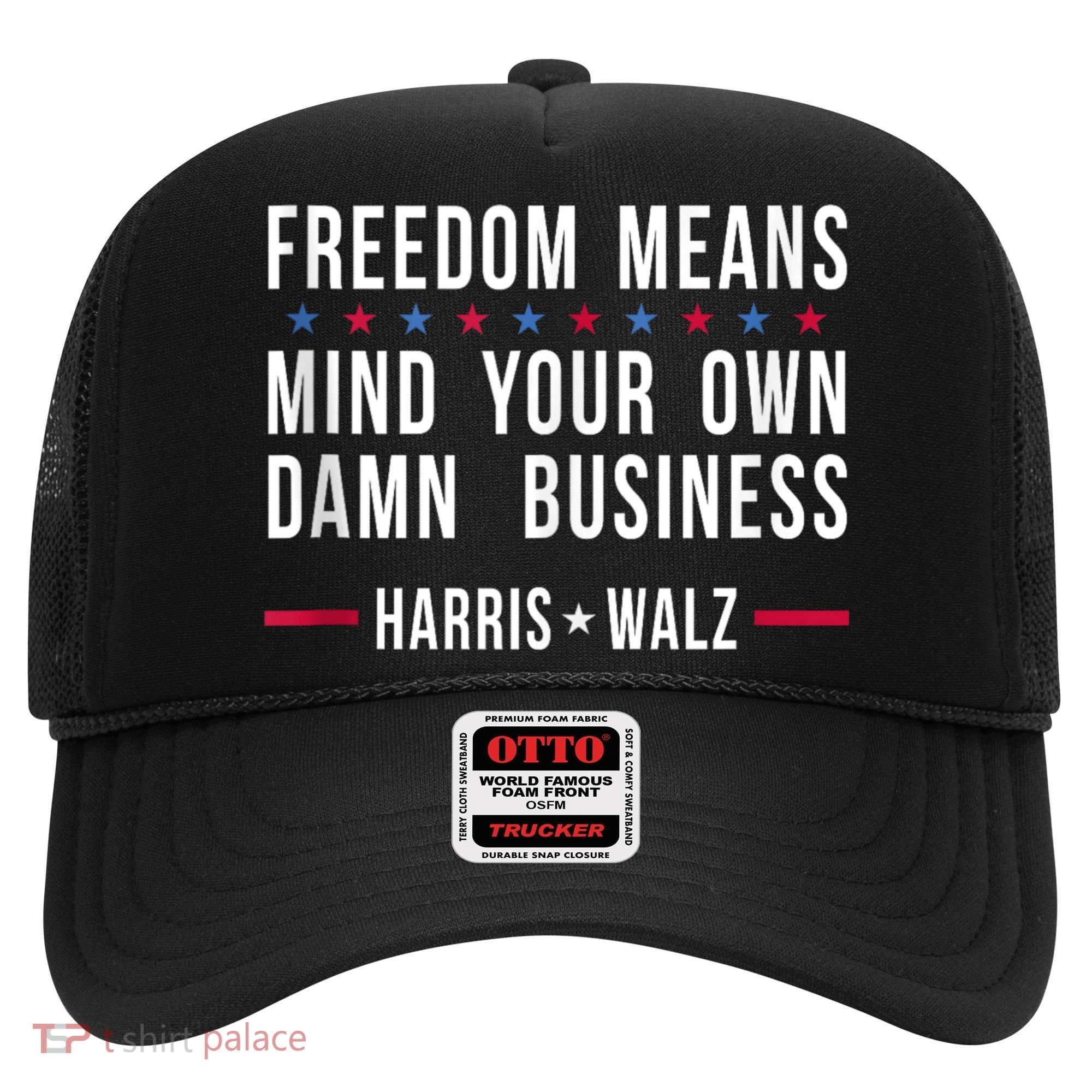 Harris Walz 2024 Mind Your Own Damn Business Hat