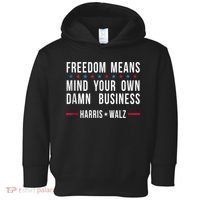 Harris Walz 2024 Mind Your Own Damn Business Toddler Hoodie thumb 0