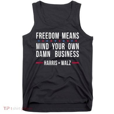 Harris Walz 2024 Mind Your Own Damn Business Tank Top