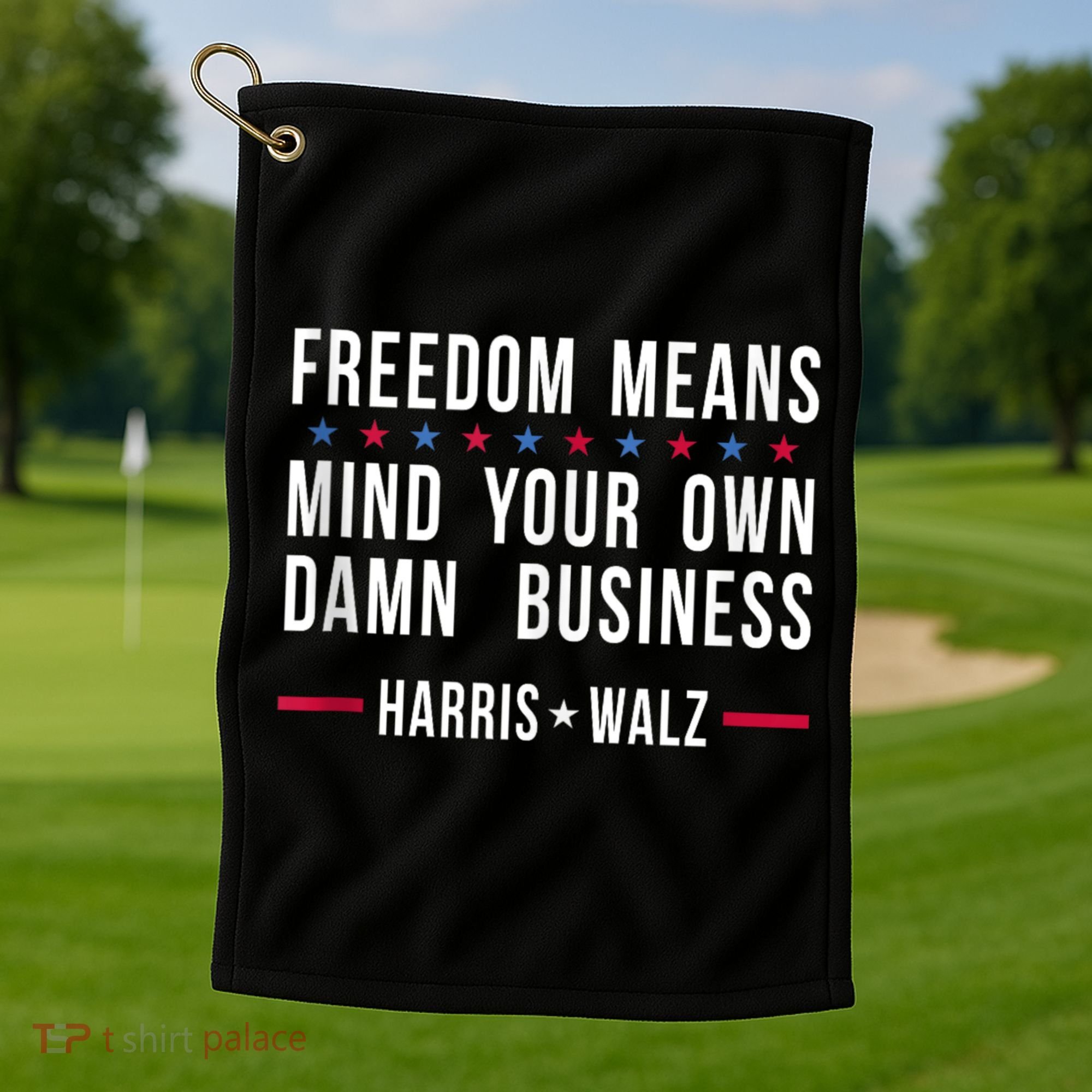 Harris Walz 2024 Mind Your Own Damn Business Golf Towel