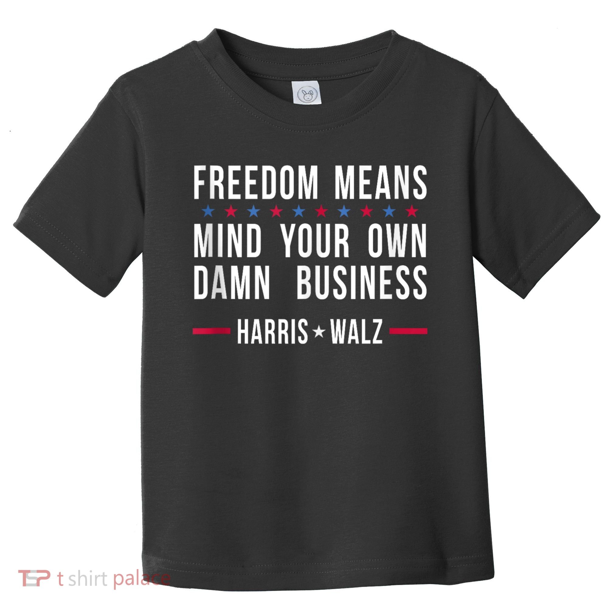 Harris Walz 2024 Mind Your Own Damn Business Toddler T-Shirt