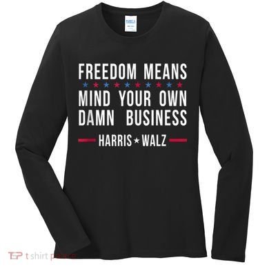 Harris Walz 2024 Mind Your Own Damn Business Women's Long Sleeve Shirt