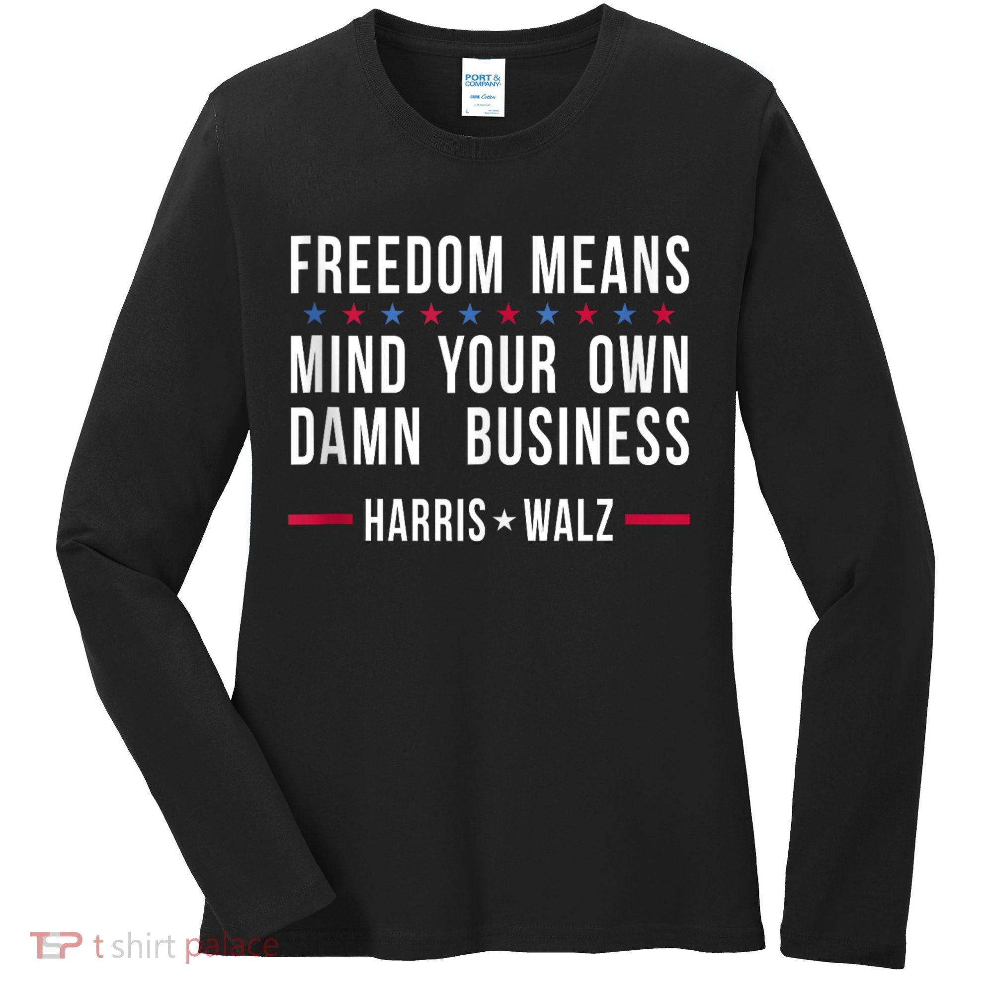 Harris Walz 2024 Mind Your Own Damn Business Women's Long Sleeve Shirt