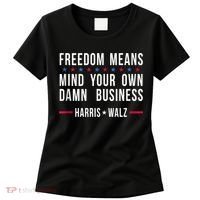 Harris Walz 2024 Mind Your Own Damn Business Women's T-Shirt thumb 0