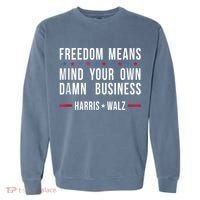 Harris Walz 2024 Mind Your Own Damn Business Garment-Dyed Sweatshirt thumb 0