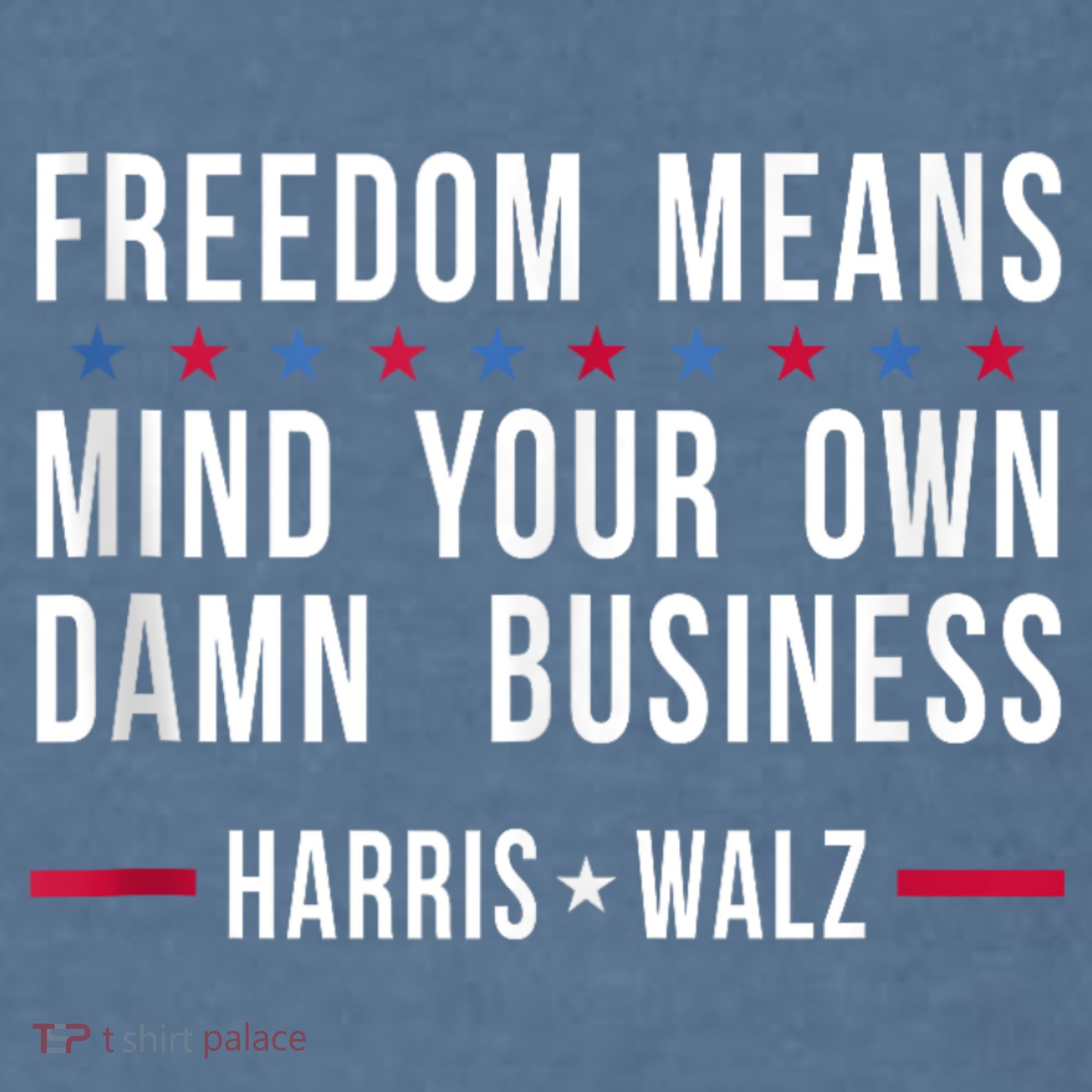 Harris Walz 2024 Mind Your Own Damn Business Garment-Dyed Sweatshirt