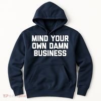 Harris Walz 2024 Mind Your Own Damn Business Hoodie thumb 0