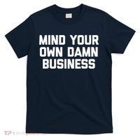 Harris Walz 2024 Mind Your Own Damn Business T-Shirt thumb 0