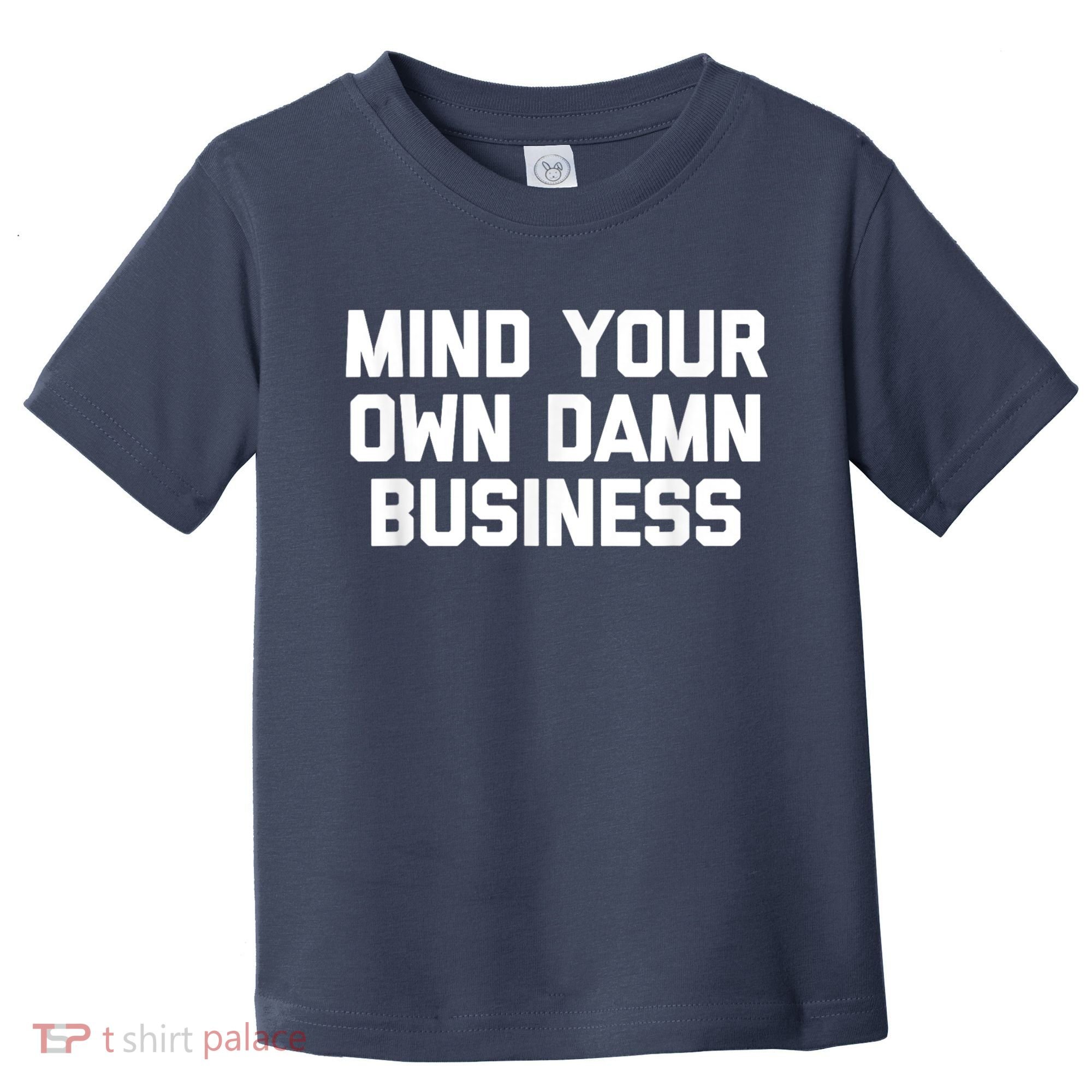 Harris Walz 2024 Mind Your Own Damn Business Toddler T-Shirt
