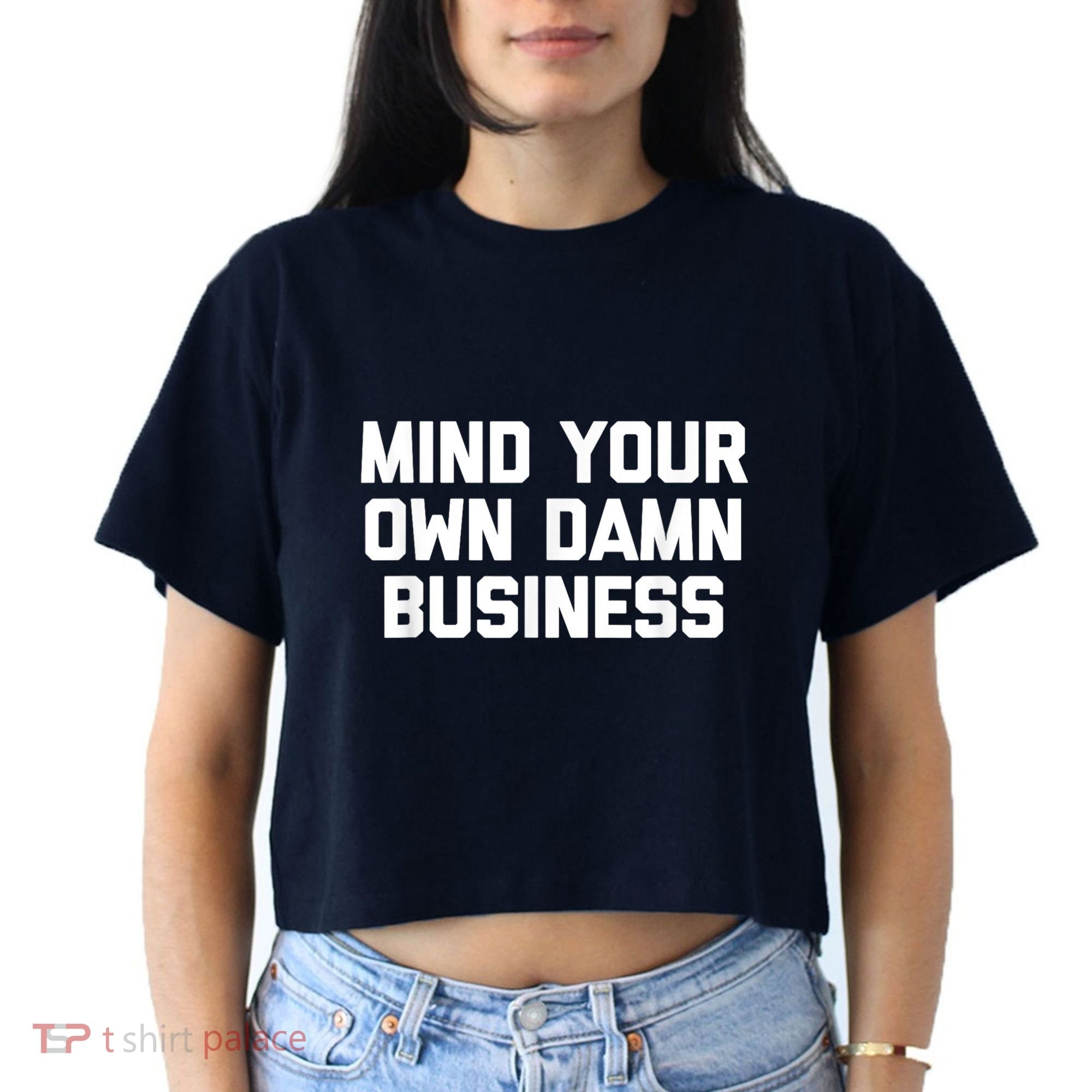Harris Walz 2024 Mind Your Own Damn Business Women's Crop Top Tee