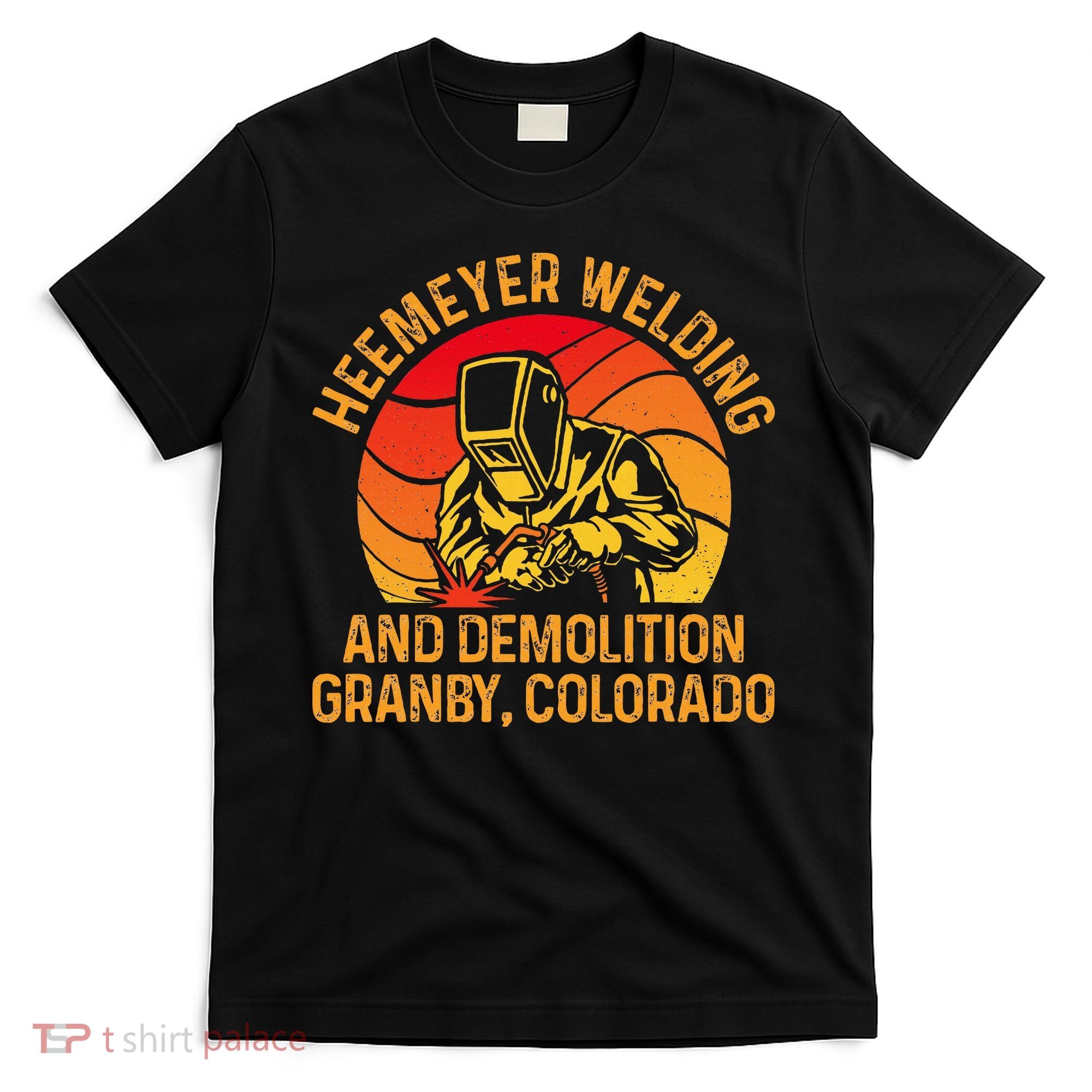 Heemeyer Welding And Demolition Grandby Colorado Welder T-Shirt