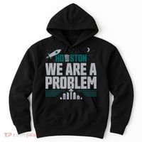 Houston We Are A Problem Baseball Seattle Sports Fan Gear Hoodie thumb 0
