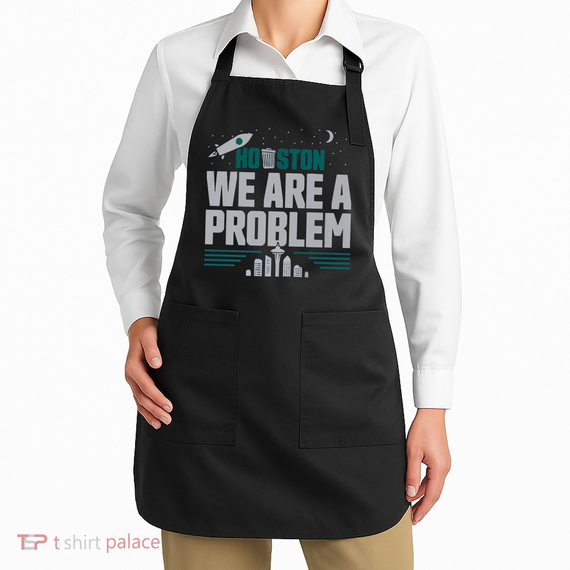 Houston We Are A Problem Baseball Seattle Sports Fan Gear Apron