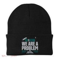 Houston We Are A Problem Baseball Seattle Sports Fan Gear Beanie thumb 0