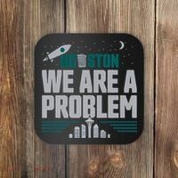Houston We Are A Problem Baseball Seattle Sports Fan Gear Coaster thumb 0